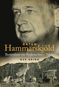 Gtan Hammarskjld : berttelsen om flygkraschen i Ndola