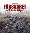 Frsvaret och kalla kriget : krigsavhllande frsvar