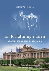 En frfattning i tiden : regeringsformen under 50 r