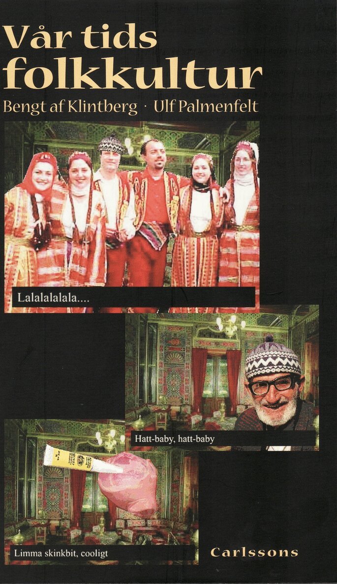 Bengt af Klintberg, Ulf Palmenfelt - Vår tids folkkultur, Häftad
