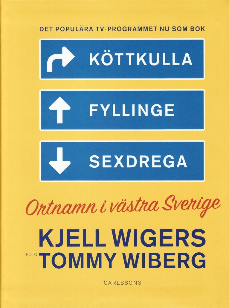 Kjell Wigers - Köttkulla, Fyllinge, Sexdrega : ortnamn i västra Sverige, Häftad
