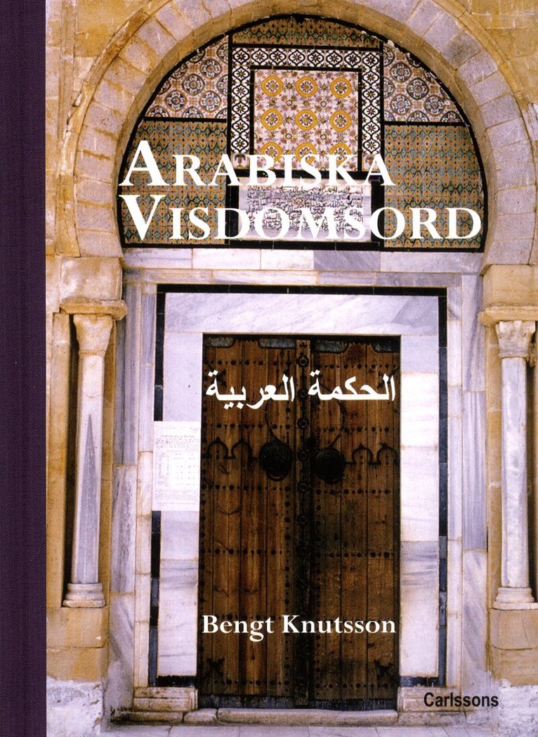 Bengt Knutsson - Arabiska visdomsord, Inbunden
