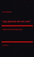 Jag glömde tid och rum : samtal om sexberoende