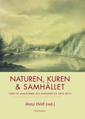 Naturen, kuren & samhället : vård på sanatorier och kurorter ca 1870-2010