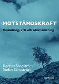 Motståndskraft : förädning, kris och återhämtning