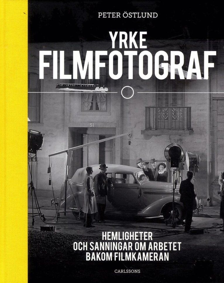 Peter Östlund - Yrke filmfotograf, Inbunden