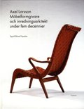 Axel Larsson : möbelformgivare och inredningsarkitekt under fem decennier