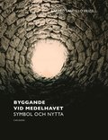 Byggande vid Medelhavet : symbol & nytta