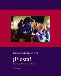 Fiesta! : Spaniens folkfester och traditioner