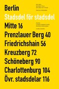 Berlin stadsdel f�r stadsdel : en hel guide till en delad stad