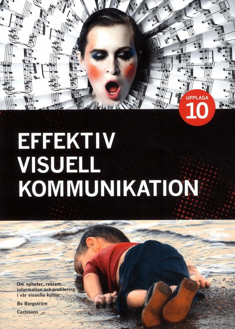 Bo Bergström - Effektiv visuell kommunikation : om nyheter, reklam, information ..., Häftad