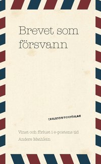 Brevet som försvann : vinst och förlust i e-postens tid