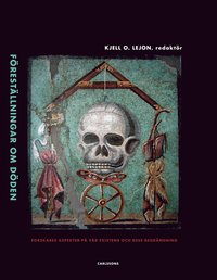 F�rest�llningar om d�den : forskares aspekter p� v�r existens och dess begr�nsning