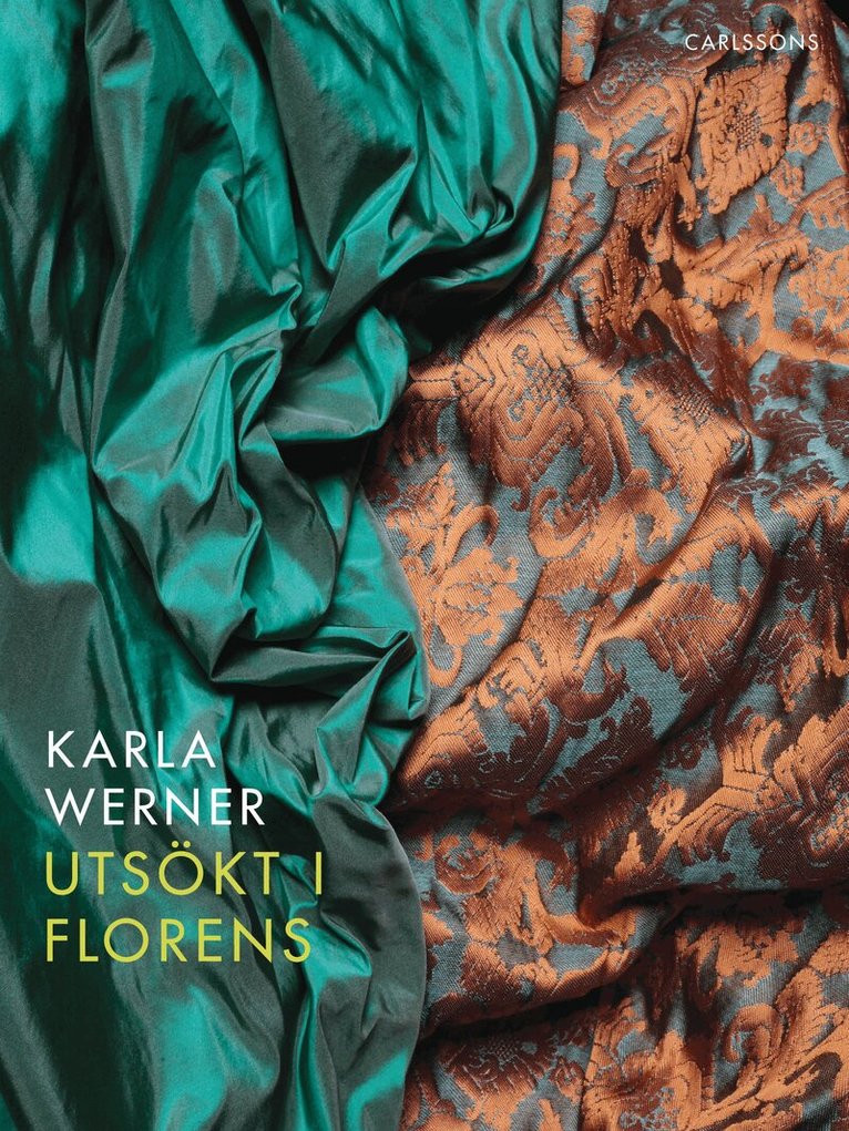 Karla Werner - Utsökt i Florens, Inbunden