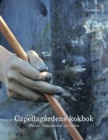 Capellag�rdens kokbok : platsen, m�nniskorna och maten