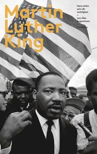 e-Bok Martin Luther King  Hans dröm och vår verklighet