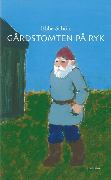Ebbe Schön - Gårdstomten på Ryk, Inbunden