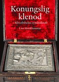 Konungslig klenod : silverbibelns symbolkraft