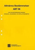 ABT 06. Allmnna bestmmelser fr totalentreprenader avseende byggnads-, anlggnings- och installationsarbeten