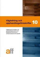 e-Bok Vägledning och upphandlingsföreskrifter 10  vägledning för strategi  och upphandlingsprocess inom fastighetsförvaltning och verksamhetsanknutna tjänster