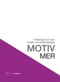 Motiv MER : frklaringar och motiv till mt- och ersttningsregler