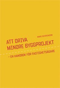 e-Bok Att driva mindre byggprojekt  en handbok för fastighetsägare