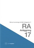 RA Anl�ggning 17. R�d och anvisningar till AMA Anl�ggning 17