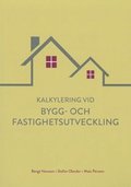 Kalkylering vid bygg- och fastighetsutveckling