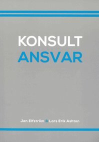 Lars Erik Ashton, Jan Elfström - Konsultansvar, Häftad