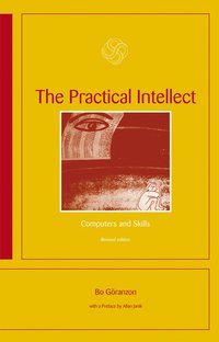 The Practical Intellect : Computers and Skills