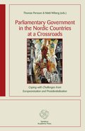 Parliamentary Government in the Nordic Countries at a Crossroads