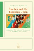 Sweden and the European Union: An Assessment of the Influence of EU-membership on Eleven Policy Areas in Sweden