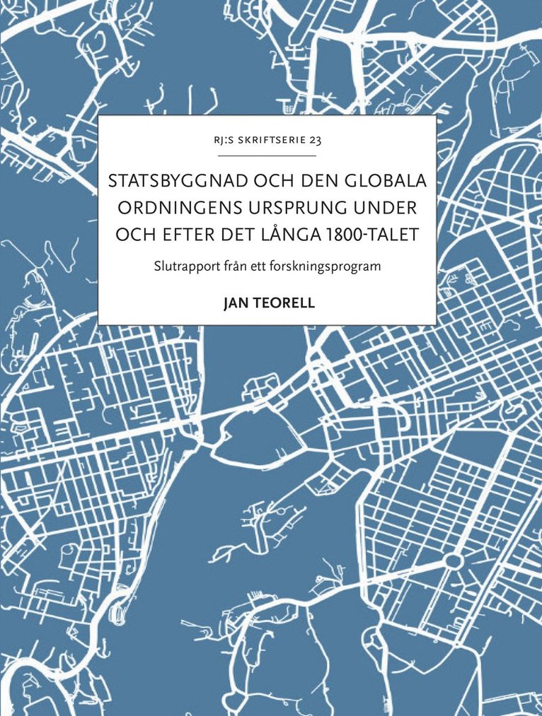 Jan Teorell - Statsbyggnad och den globala ordningens ursprung, Häftad