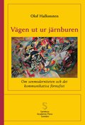 Vgen ut ur jrnburen : om senmoderniteten  och det kommunikativa frnuftet
