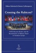 Crossing the Rubicon: NATO-Russian Rivalry and the Revitalisation of Milit