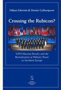 Crossing the Rubicon? NATO-Russian Rivalry and the �Revitalisation of Military Power in Northern Europe