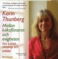 Mellan kksfnstret och evigheten : om krlek, vnskap och arbete
