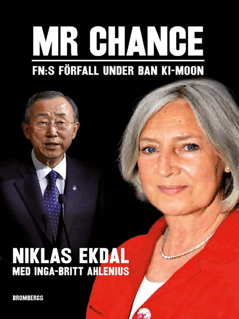 Niklas Ahlenius - Mr Chance : FNs förfall under Ban Ki-moon, E-bok