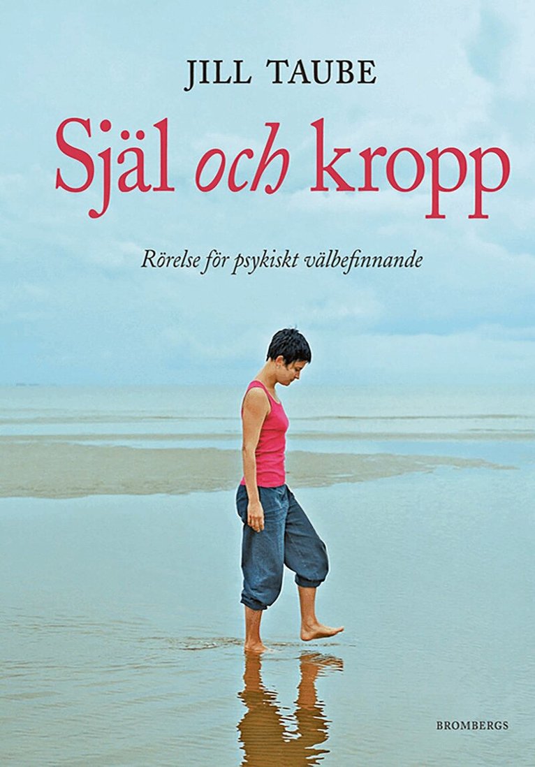 Jill Taube - Själ och kropp : rörelse för psykiskt välbefinnande, E-bok