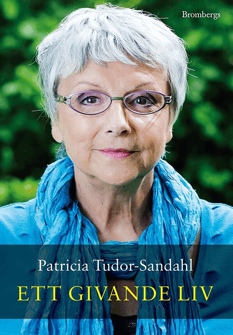 Patricia Tudor-Sandahl - Ett givande liv, E-bok