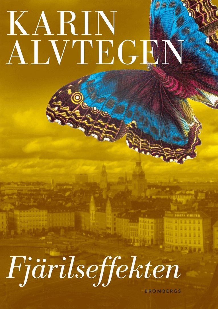 Karin Alvtegen - Fjärilseffekten, E-bok