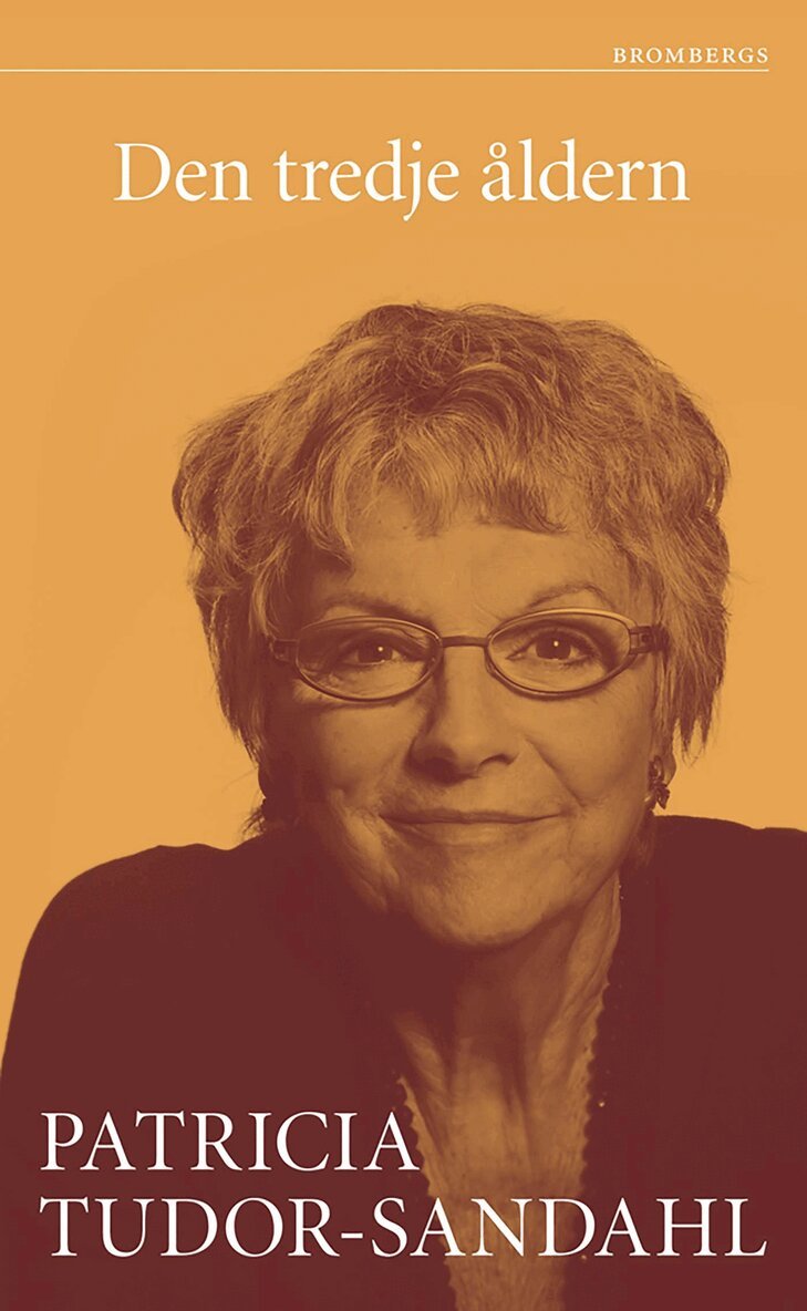 Patricia Tudor-Sandahl - Den tredje åldern, E-bok