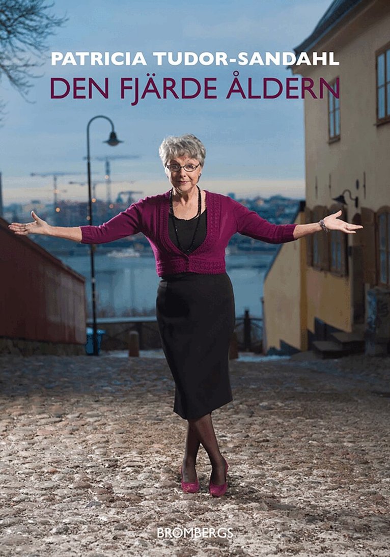 Patricia Tudor-Sandahl - Den fjärde åldern, E-bok