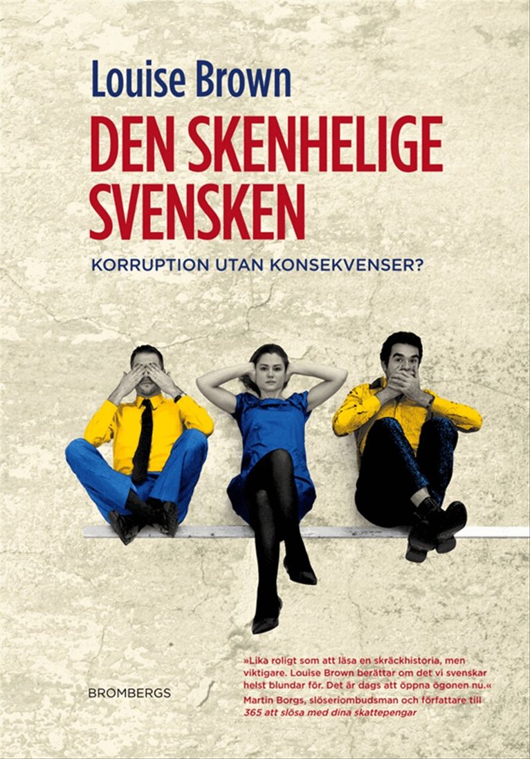Louise Brown - Den skenhelige svensken : korruption utan konsekvenser?, E-bok