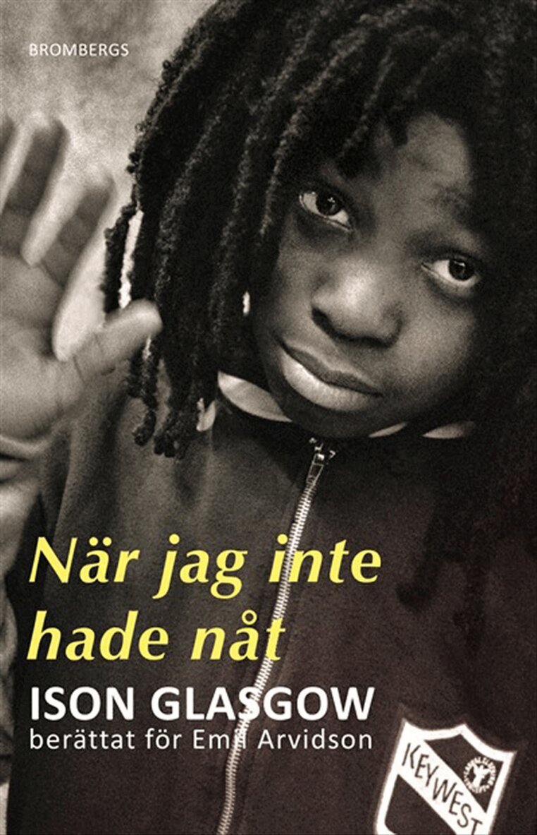 Ison Glasgow, Emil Arvidson - När jag inte hade nåt, E-bok
