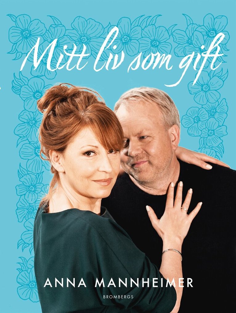 Anna Mannheimer - Mitt liv som gift, E-bok