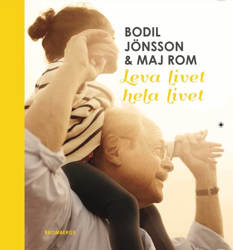 Bodil Jönsson - Leva livet hela livet, E-bok