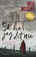 Så har jag det nu