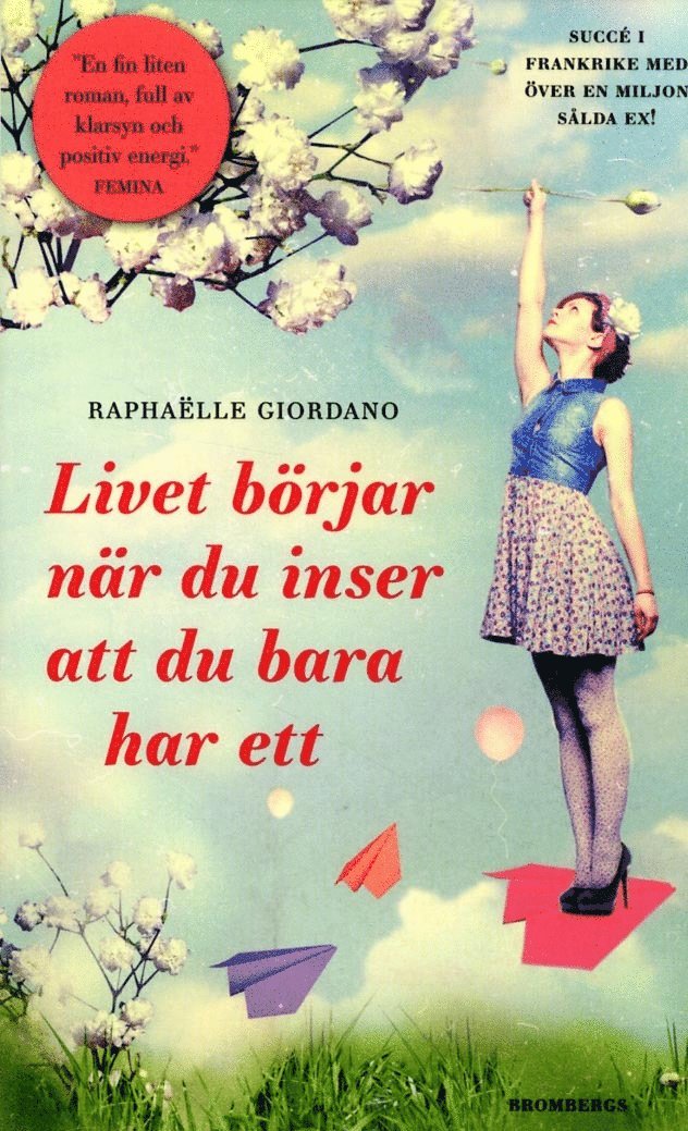 Raphaëlle Giordano - Livet börjar när du inser att du bara har ett, Pocket