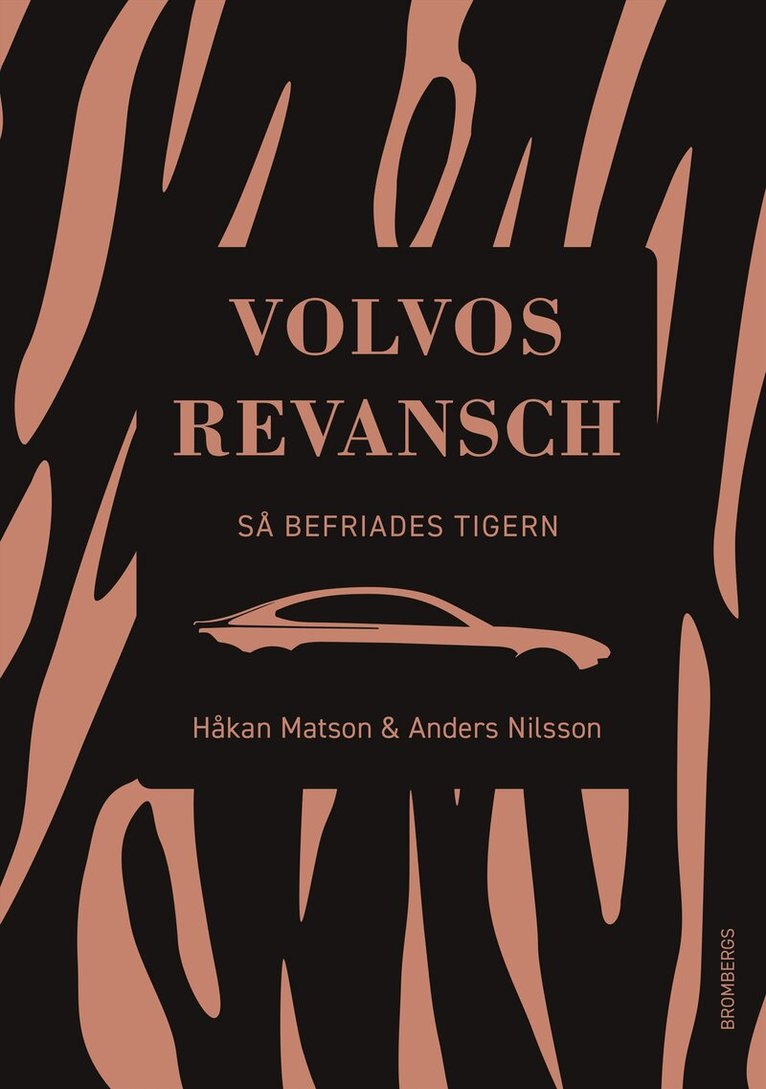 Håkan Matson, Anders Nilsson - Volvos revansch : så befriades tigern, E-bok
